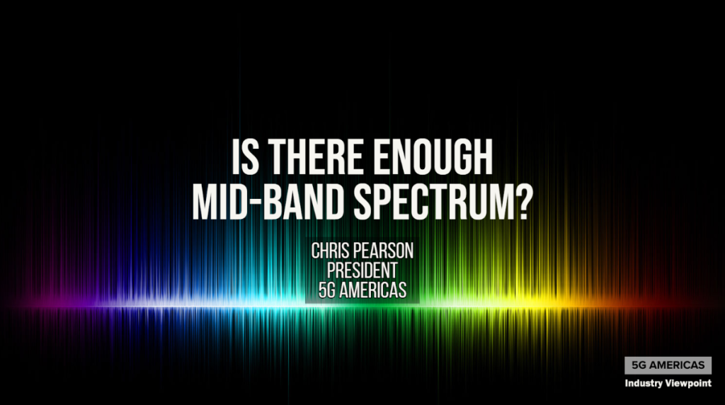 Is There Enough Mid-Band Spectrum? - 5G Americas